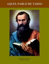 Aquel Pablo de Tarso - Padre Garcia Aquel Pablo de Tarso - Padre Pedro Garcia